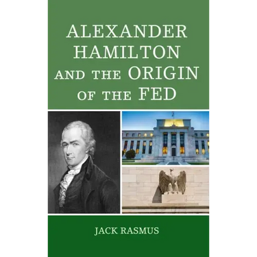 Alexander Hamilton and the Origins of the Fed