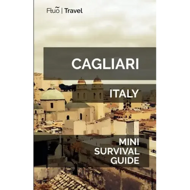 Cagliari Mini Survival Guide