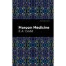 Maroon Medicine