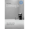 Listening in: Music, Mind, and the Modernist Narrative