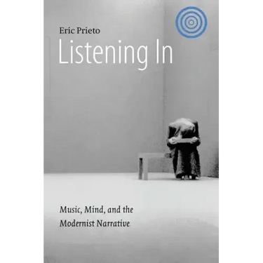 Listening in: Music, Mind, and the Modernist Narrative