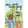 My Walk with Grief