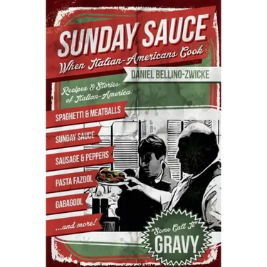 Sunday Sauce: When Italian-Americans Cook