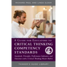 A Guide for Educators to Critical Thinking Competency Standards: Standards, Principles, Performance Indicators, and Outcomes with a Critical Thinking