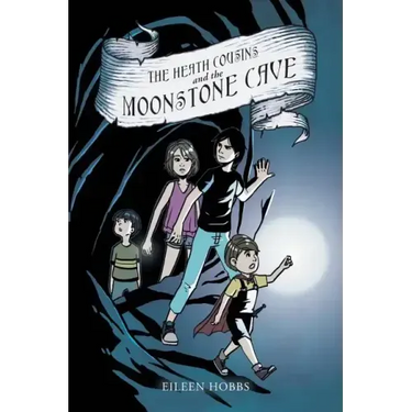 The Heath Cousins and the Moonstone Cave