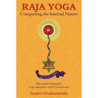 Raja Yoga: Conquering the Internal Nature