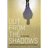 Out From the Shadows: Biblical Counseling Revealed in the Story of Creation