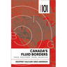 Canada's Fluid Borders: Trade, Investment, Travel, Migration