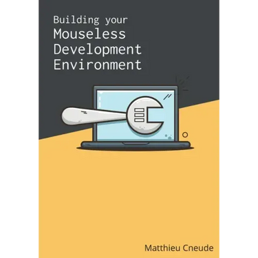 Building Your Mouseless Development Environment