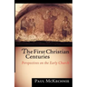 The First Christian Centuries: Perspectives on the Early Church