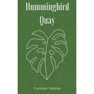 Hummingbird Quay