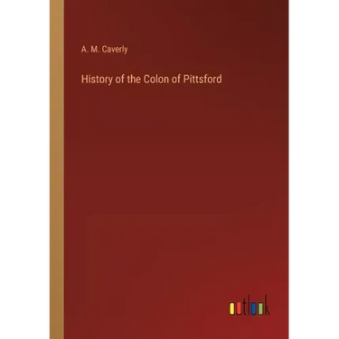 History of the Colon of Pittsford