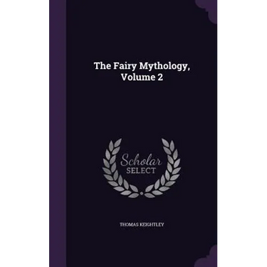 The Fairy Mythology, Volume 2