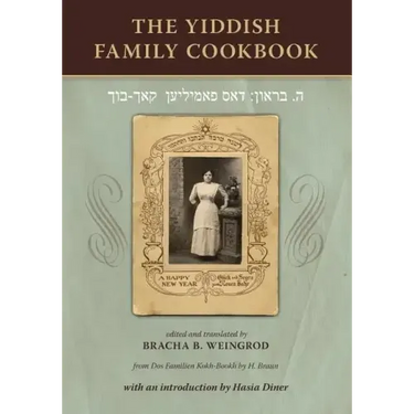 The Yiddish Family Cookbook: Dos Familien Kokh-Bookh
