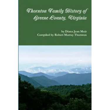 Thornton Family History of Greene County, VIrginia