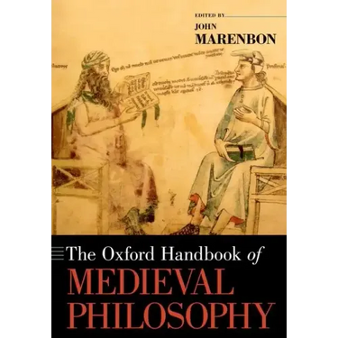 The Oxford Handbook of Medieval Philosophy