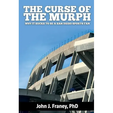 The Curse of The Murph: Why it Sucks to be a San Diego Sports Fan
