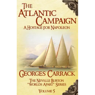 The Atlantic Campaign: A Hostage for Napoleon
