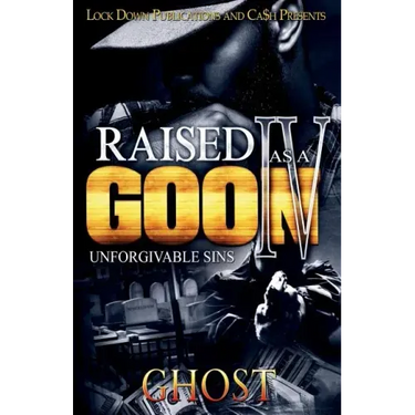 Raised as a Goon 4: Unforgivable Sins