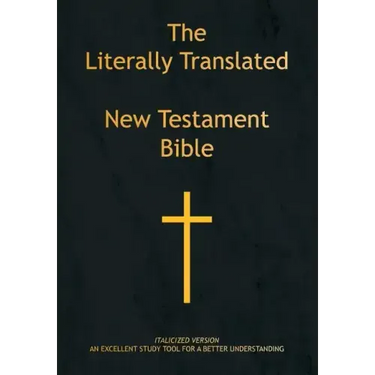 The Literally Translated New Testament Bible