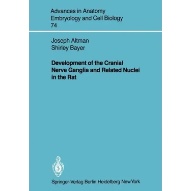 Development of the Cranial Nerve Ganglia and Related Nuclei in the Rat