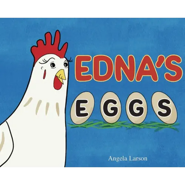 Edna's Eggs