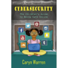 Cybersecurity: A Children's Guide to Being Safe Online