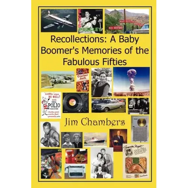 Recollections: A Baby Boomer's Memories of the Fabulous Fifties