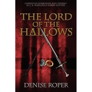 The Lord of the Hallows: Christian Symbolism and Themes in J. K. Rowling's Harry Potter
