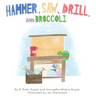 Hammer, Saw, Drill and Broccoli