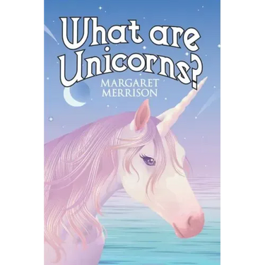 What Are Unicorns?