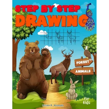 Step by Step Drawing Forest Animals: Easy Drawing For Beginners, How To Draw Book For Kids