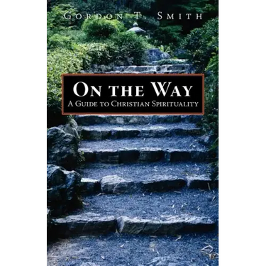 On the Way: A Guide to Christian Spirituality
