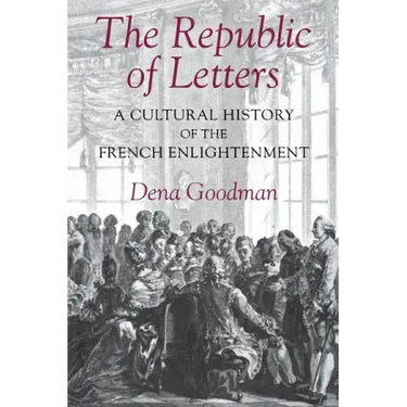 The Republic of Letters: A Cultural History of the French Enlightenment