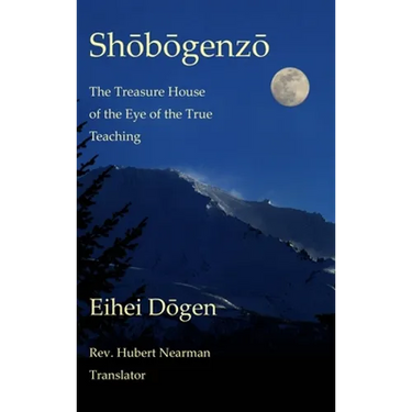 Shobogenzo - Volume I of III: The Treasure House of the Eye of the True Teaching