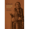 Chevato: The Story of the Apache Warrior Who Captured Herman Lehmann