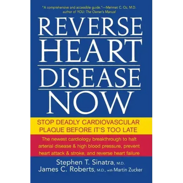 Reverse Heart Disease Now: Stop Deadly Cardiovascular Plaque Before It's Too Late