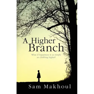 A Higher Branch: What if happiness is as simple as climbing higher?
