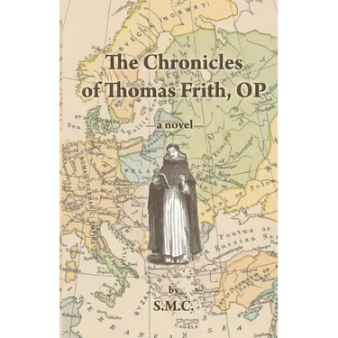 The Chronicles of Thomas Frith, OP
