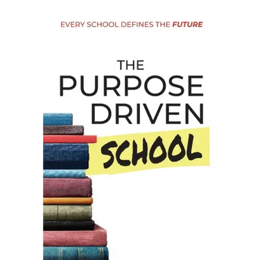 The Purpose Driven School