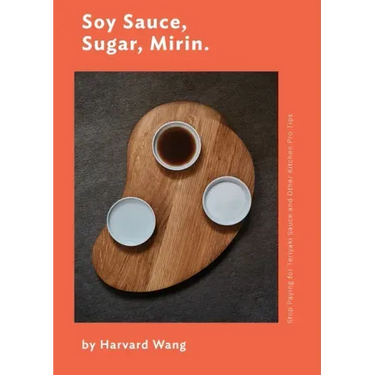 Soy Sauce, Sugar, Mirin: Stop Paying for Teriyaki Sauce and Other Kitchen Pro Tips.