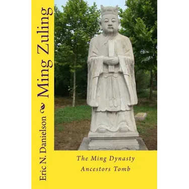 Ming Zuling: The Ming Dynasty Ancestors Tomb