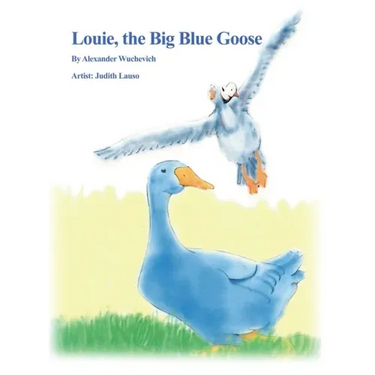 Louie, the Big Blue Goose