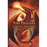 Fire Dragons & Other Rare Ember Creatures: A Field Guide