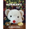 Norman's Gift: A Giggle-Worthy Christmas Story About Friendship and Gratitude for Ages 4-8
