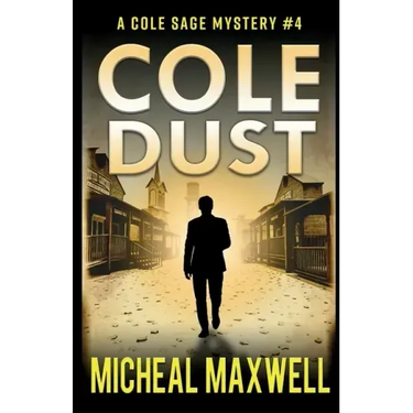 Cole Dust: A Mystery and Suspense Novel