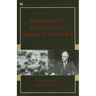 Debating Franklin D. Roosevelt's Foreign Policies, 1933-1945