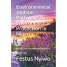 Environmental Justice: Pathways to Environmental Protection in Nigeria: Gaining from the American Experience