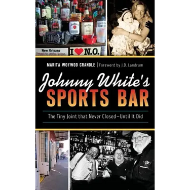 Johnny White's Sports Bar: The Tiny Joint That Never Closed--Until It Did