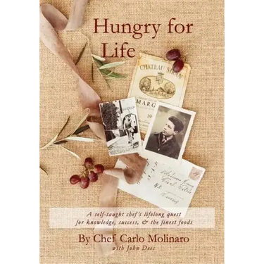Hungry For Life: A self-taught chef's lifelong hunger, quest for knowledge, and desire for success
